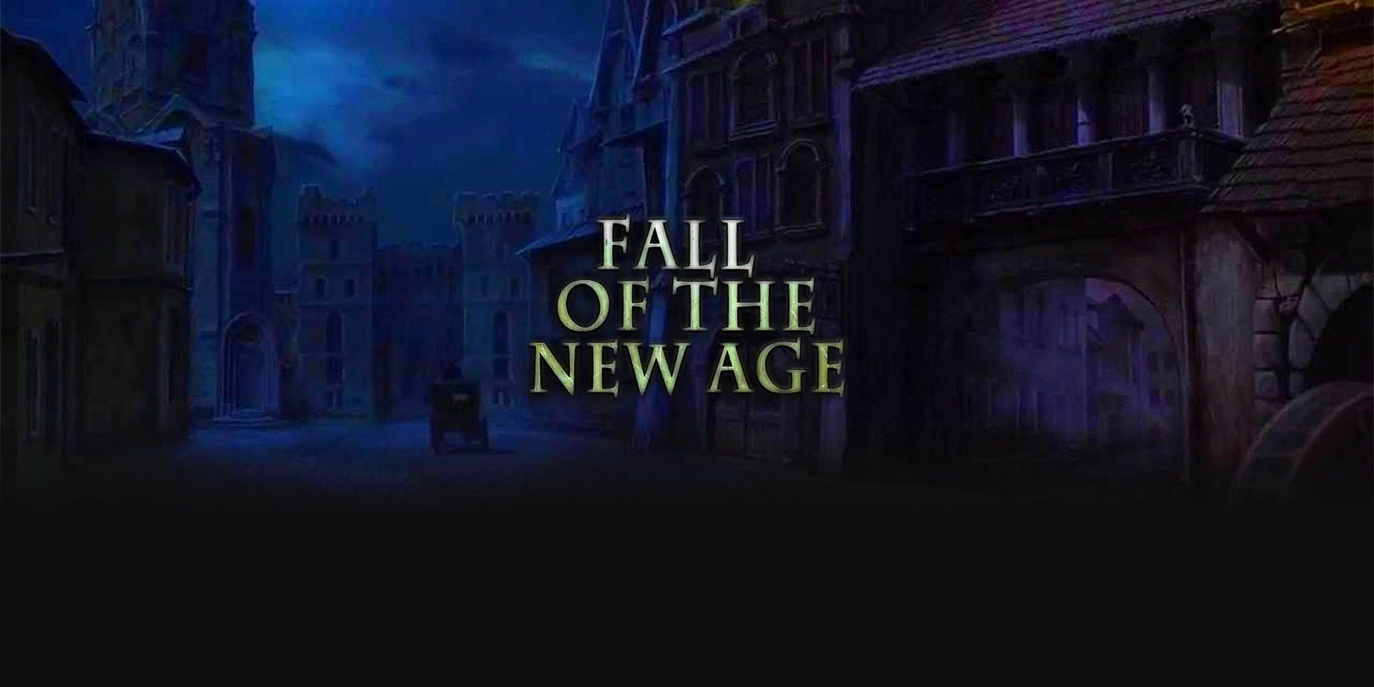 Fall of the new age прохождение