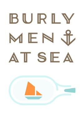 Burly Men At Sea
